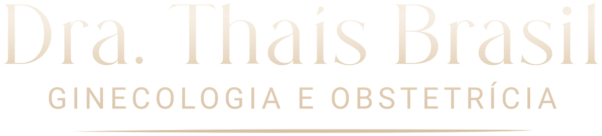 Dra. Thaís Brasil · Ginecologia e Obstetrícia